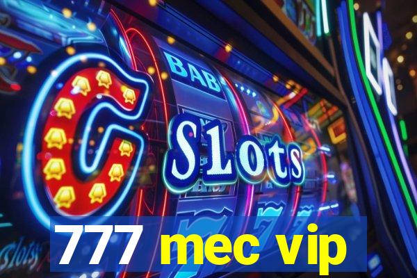 777 mec vip